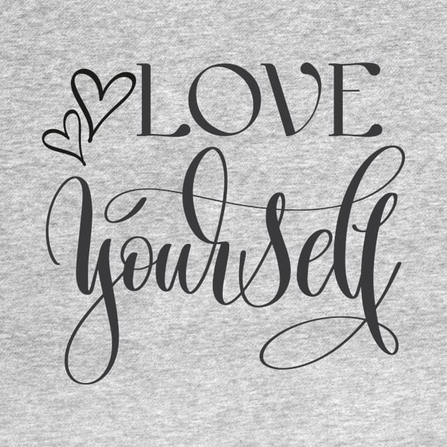 Love Yourself by Gillentine Design